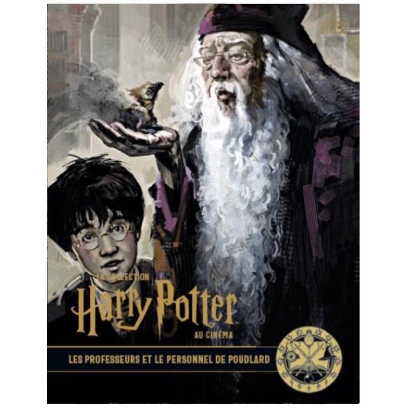 HARRY POTTER au Cinéma - T11 Les professeurs et le personnel de Poudlard
