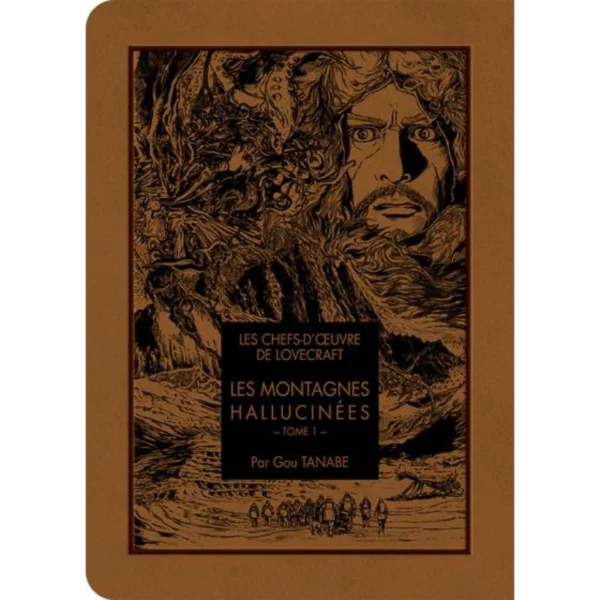 LES CHEFS D'OEUVRE DE LOVECRAFT - Les montagnes hallucinées - Tome 1