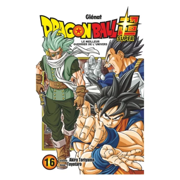 DRAGON BALL SUPER - Tome 16 - Le meilleur guerrier de l'univers