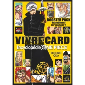 Vivre Cards - Encyclopédie One Piece. Booster Pack Rassemblement ! Les "supernovae" !!