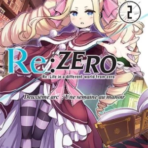 Re:Zero - ARC 2 - Tome 2